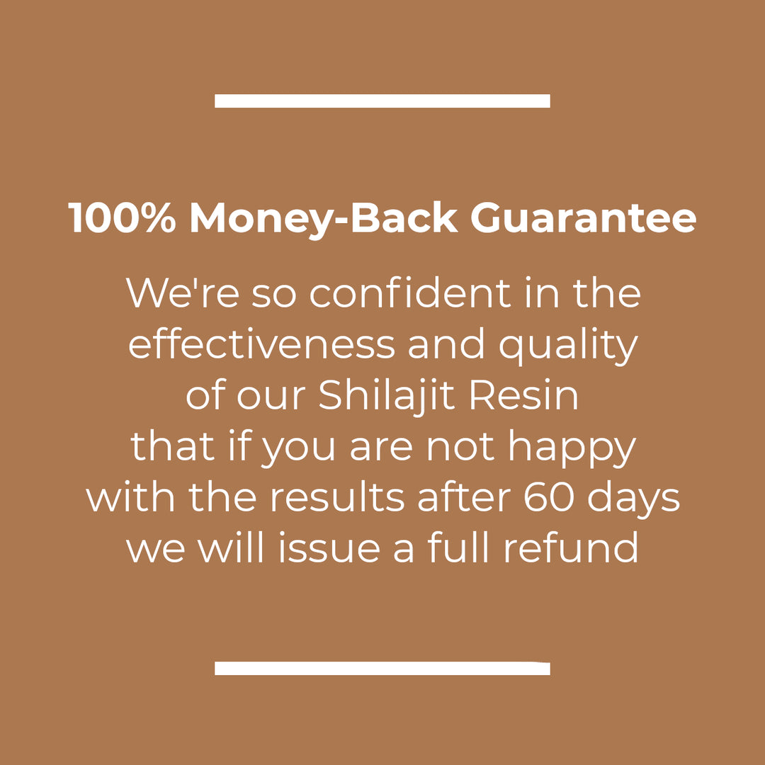 As with all Kratox items, Shilajit Resin comes with a 100% money-back guarantee if not satisfied.  