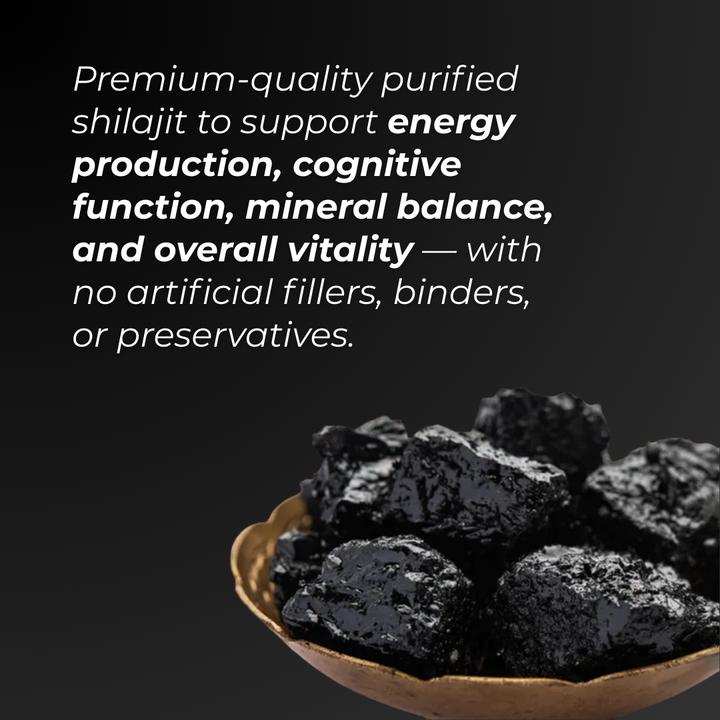 Premium-quality purified shilajit resin to support energy production, cognitive function, mineral balance, and overall vitality — with no artificial fillers, binders, or preservatives.